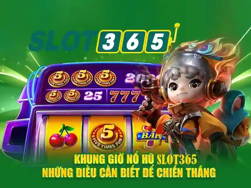 cách chơi Slot365