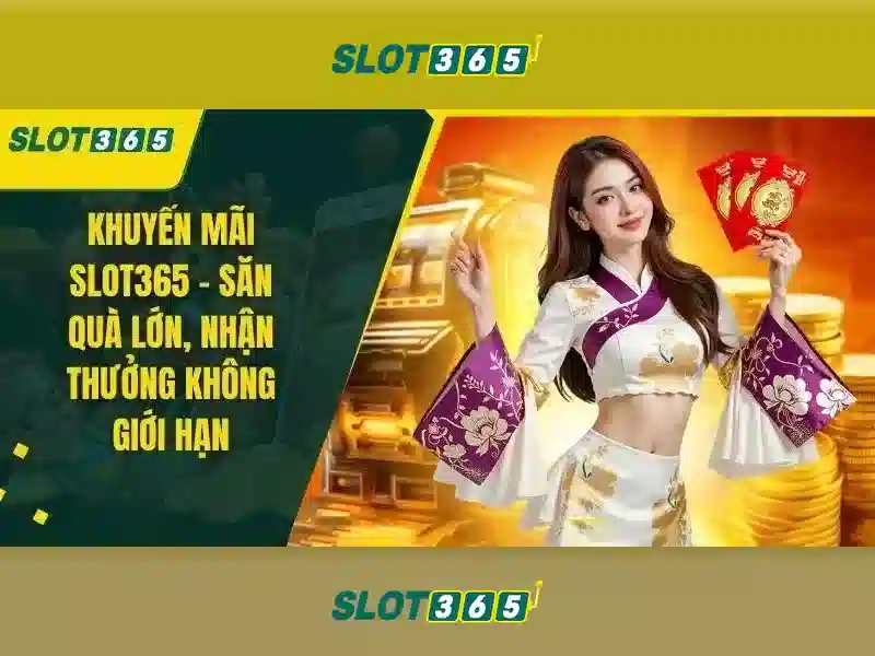 Khuyến mãi Slot365 App