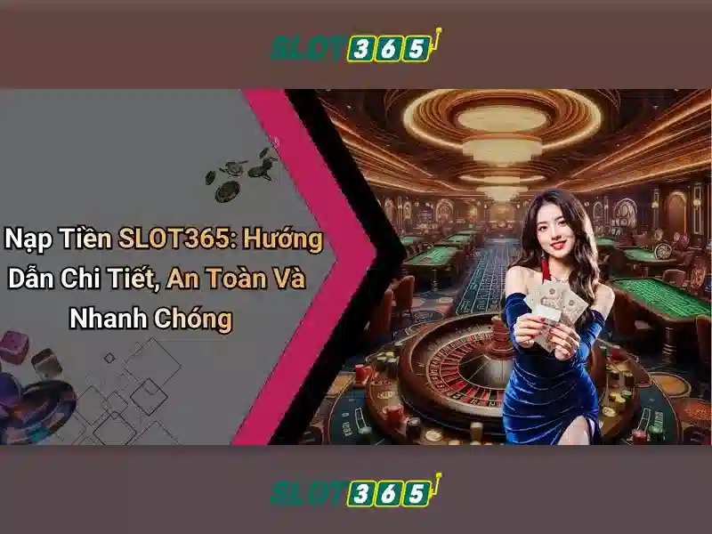 SLOT365 – Trải Nghiệm Slot Đỉnh Cao Tại Asia Slot365