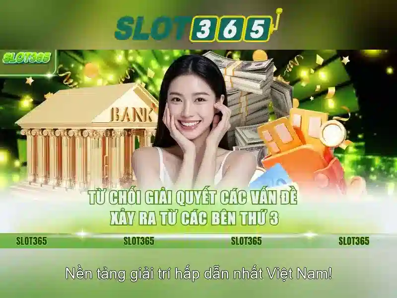Trải Nghiệm Slot365 Bet