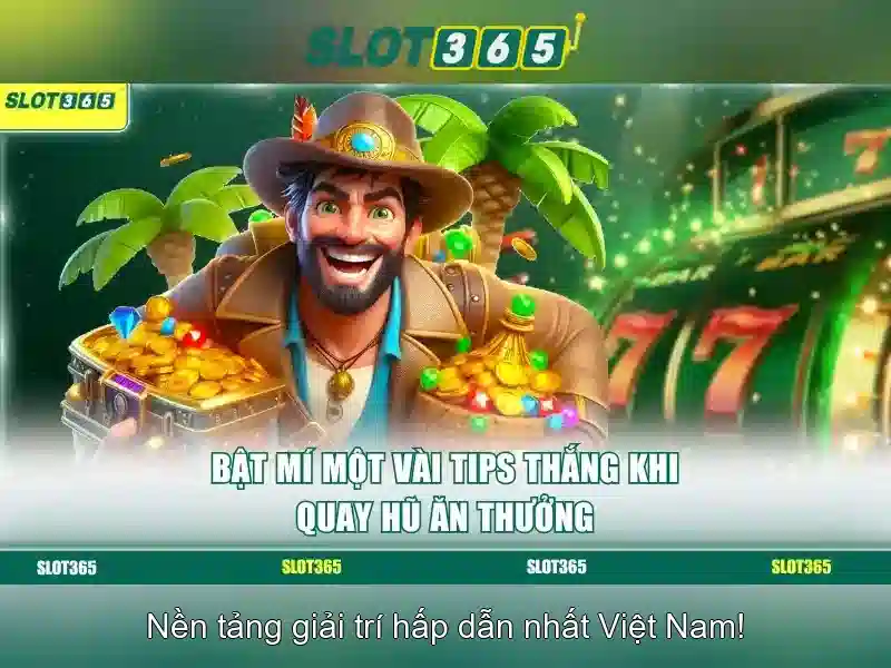 Trải Nghiệm SLOT365